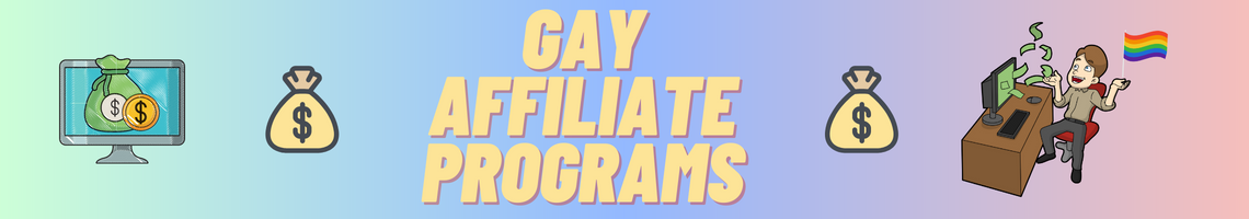 Gay Affiliate Programs
